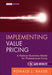 Implementing Value Pricing: A Radical Business Model for Professional Firms / Edition 1 - Hardcover | Diverse Reads