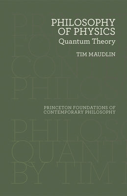 Philosophy of Physics: Quantum Theory - Hardcover | Diverse Reads