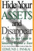 Hide Your Assets and Disappear: A Step-by-Step Guide to Vanishing Without a Trace - Paperback | Diverse Reads