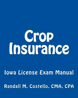 Crop Insurance: Iowa License Exam Manual - Paperback | Diverse Reads