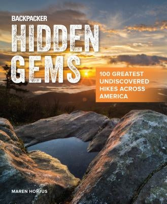 Backpacker Hidden Gems: 100 Greatest Undiscovered Hikes Across America - Paperback | Diverse Reads