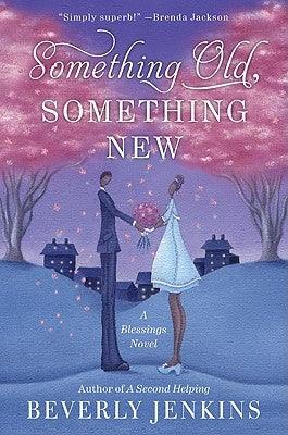 Something Old, Something New: A Blessings Novel - Paperback |  Diverse Reads