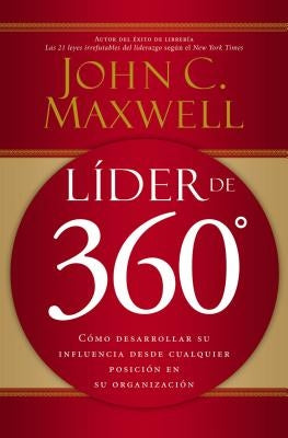 Líder de 360°: Cómo desarrollar su influencia desde cualquier posición en su organización - Paperback | Diverse Reads