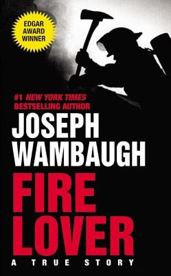 Fire Lover: A True Story - Paperback | Diverse Reads