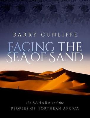 Facing the Sea of Sand: The Sahara and the Peoples of Northern Africa - Hardcover | Diverse Reads