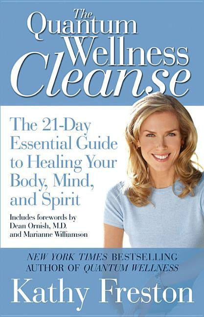 Quantum Wellness Cleanse: The 21-Day Essential Guide to Healing Your Mind, Body and Spirit - Paperback | Diverse Reads