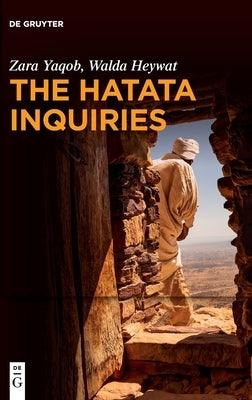The Hatata Inquiries: Two Texts of Seventeenth-Century African Philosophy from Ethiopia about Reason, the Creator, and Our Ethical Responsib - Hardcover | Diverse Reads