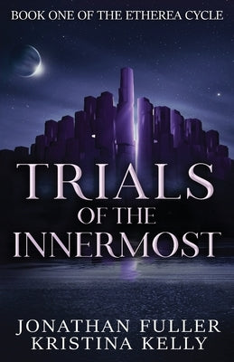 Trials of the Innermost - Paperback | Diverse Reads