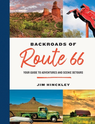 The Backroads of Route 66: Your Guide to Adventures and Scenic Detours - Paperback | Diverse Reads