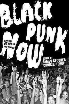 Black Punk Now - Paperback |  Diverse Reads