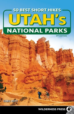 50 Best Short Hikes in Utah's National Parks - Paperback | Diverse Reads