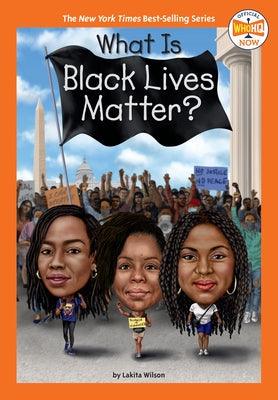 What Is Black Lives Matter? - Library Binding | Diverse Reads