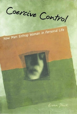 Coercive Control: How Men Entrap Women in Personal Life - Paperback | Diverse Reads