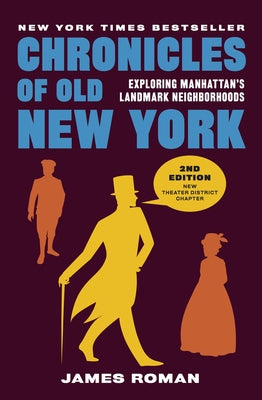 Chronicles of Old New York: Exploring Manhattan's Landmark Neighborhoods - Paperback | Diverse Reads