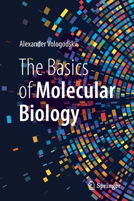 The Basics of Molecular Biology - Paperback | Diverse Reads