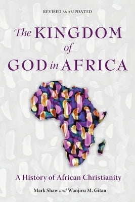 The Kingdom of God in Africa: A History of African Christianity - Paperback | Diverse Reads