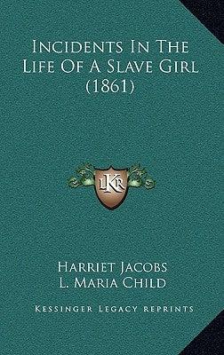 Incidents in the Life of a Slave Girl (1861) - Hardcover | Diverse Reads