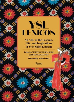YSL Lexicon: An ABC of the Fashion, Life, and Inspirations of Yves Saint Laurent - Hardcover | Diverse Reads