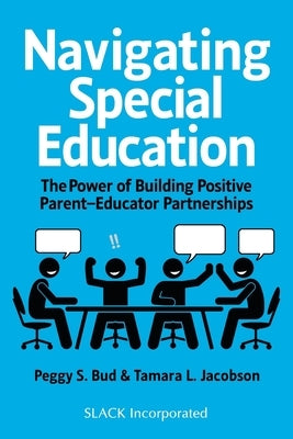 Navigating Special Education: The Power of Building Positive Parent-Educator Partnerships - Paperback | Diverse Reads