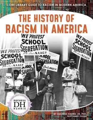 The History of Racism in America - Library Binding | Diverse Reads