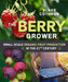 The Berry Grower: Small Scale Organic Fruit Production in the 21st Century - Paperback | Diverse Reads