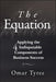 The Equation: Applying the 4 Indisputable Components of Business Success - Paperback | Diverse Reads