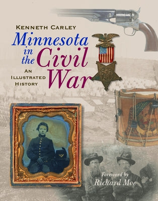 Minnesota in the Civil War: An Illustrated History - Paperback | Diverse Reads