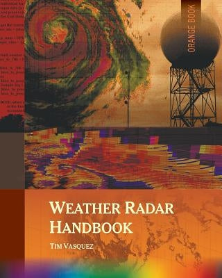 Weather Radar Handbook, 1st Ed., Color - Paperback | Diverse Reads