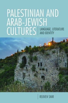 Palestinian and Arab-Jewish Cultures: Language, Literature, and Identity - Hardcover | Diverse Reads