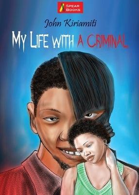 My Life with a Criminal - Paperback | Diverse Reads
