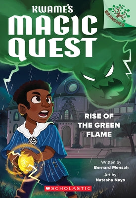 Rise of the Green Flame: A Branches Book (Kwame's Magic Quest #1) - Paperback | Diverse Reads