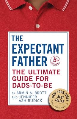 The Expectant Father: The Ultimate Guide for Dads-To-Be - Paperback | Diverse Reads
