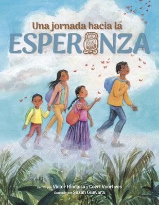 Una Jornada Hacia La Esperanza: A Journey Toward Hope, Spanish Edition - Hardcover | Diverse Reads