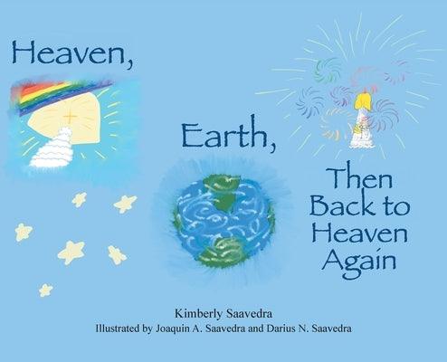 Heaven, Earth, Then Back to Heaven Again - Hardcover | Diverse Reads