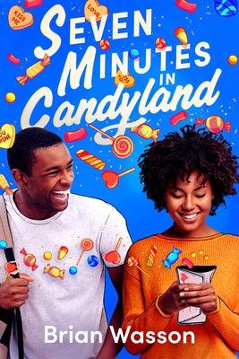 Seven Minutes in Candyland - Hardcover | Diverse Reads