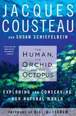 Human, the Orchid, and the Octopus: Exploring and Conserving Our Natural World - Paperback | Diverse Reads
