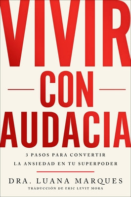 Bold Move \ Vivir Con Audacia (Spanish Edition): 3 Pasos Para Convertir La Ansiedad En Tu Superpoder - Paperback | Diverse Reads
