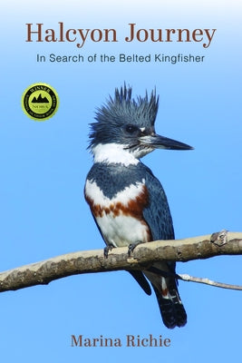 Halcyon Journey: In Search of the Belted Kingfisher - Paperback | Diverse Reads