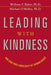 Leading with Kindness: How Good People Consistently Get Superior Results - Paperback | Diverse Reads