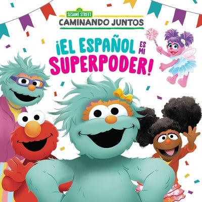 ¡El Español Es Mi Superpoder! (Sesame Street) (Spanish Is My Superpower! Spanish Edition) - Paperback