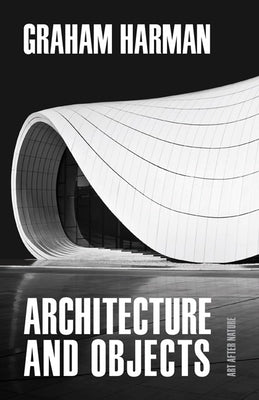 Architecture and Objects - Paperback | Diverse Reads