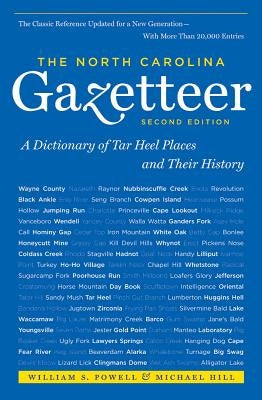 The North Carolina Gazetteer, 2nd Ed: A Dictionary of Tar Heel Places and Their History - Paperback | Diverse Reads