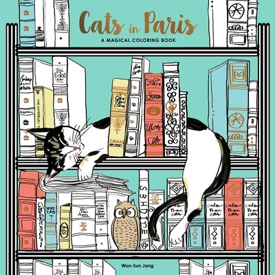 Cats in Paris: A Magical Coloring Book - Paperback | Diverse Reads
