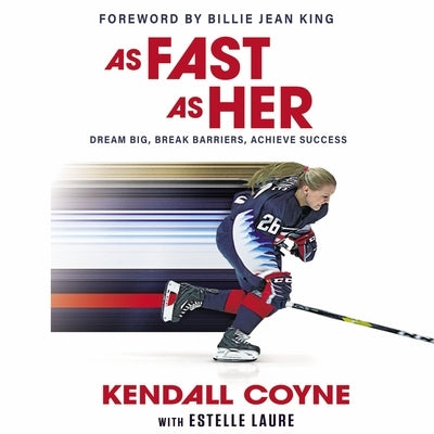 As Fast As Her: Dream Big, Break Barriers, Achieve Success - Hardcover | Diverse Reads