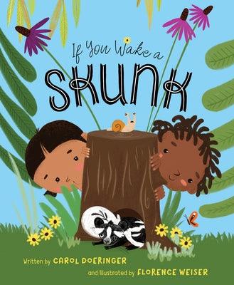 If You Wake a Skunk - Hardcover |  Diverse Reads
