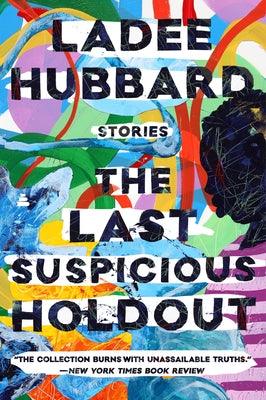 The Last Suspicious Holdout: Stories - Paperback |  Diverse Reads