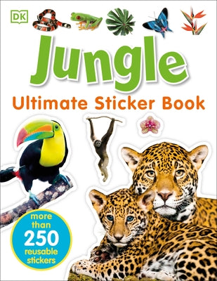 Ultimate Sticker Book: Jungle: More Than 250 Reusable Stickers - Paperback | Diverse Reads