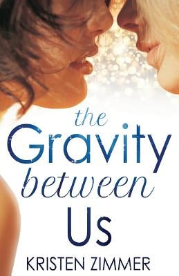 The Gravity Between Us - Paperback | Diverse Reads