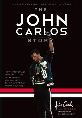 The John Carlos Story: The Sports Moment That Changed the World - Hardcover | Diverse Reads