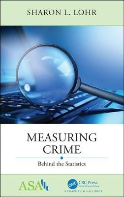 Measuring Crime: Behind the Statistics / Edition 1 - Paperback | Diverse Reads